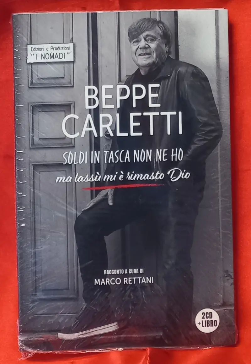 BEPPE CARLETTI - SOLDI IN TASCA NON NE HO ma lassù mi è rimasto Dio LIBRO + 2 CD