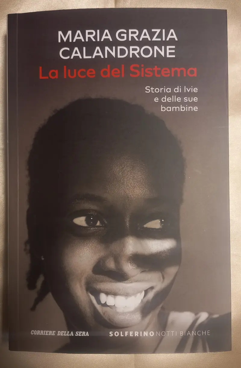 LA LUCE DEL SISTEMA Storia di Ivie e delle sue bambine - M.G. CALANDRONE