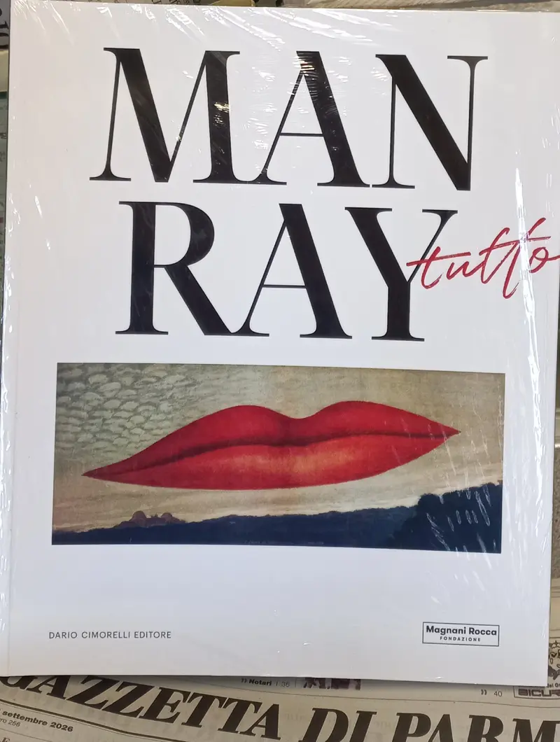 MAN RAY TUTTO - Catalogo mostra Fondazione Magnani Rocca 2026