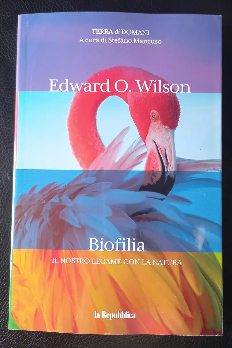 TERRA DI DOMANI 2^ uscita EDWARD O. WILSON - BIOFILIA Il nostro legame con la natura (Piano dell'opera in 2^ foto)