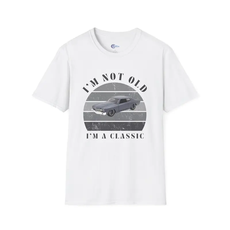 Vintage Chevy Chevelle Unisex T-Shirt -I'm Not Old, I'm Classic